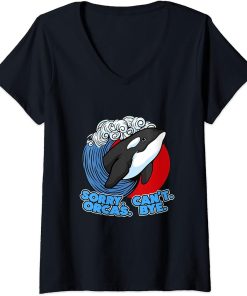 Womens Funny Pun Orca Whale Graphic Sorry Can"t Orcas Bye V-Neck T-Shirt