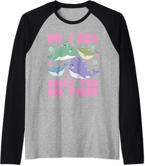 Whale: Oh, I Sea What You Did There Raglan Baseball Tee