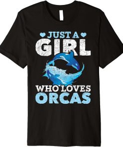 Just A Girl Who Loves Orcas Killer Whale Animal Lover Orca Premium T-Shirt